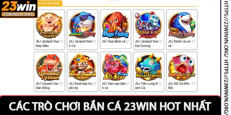 Các trò chơi bắn cá 23win hot nhất 2025